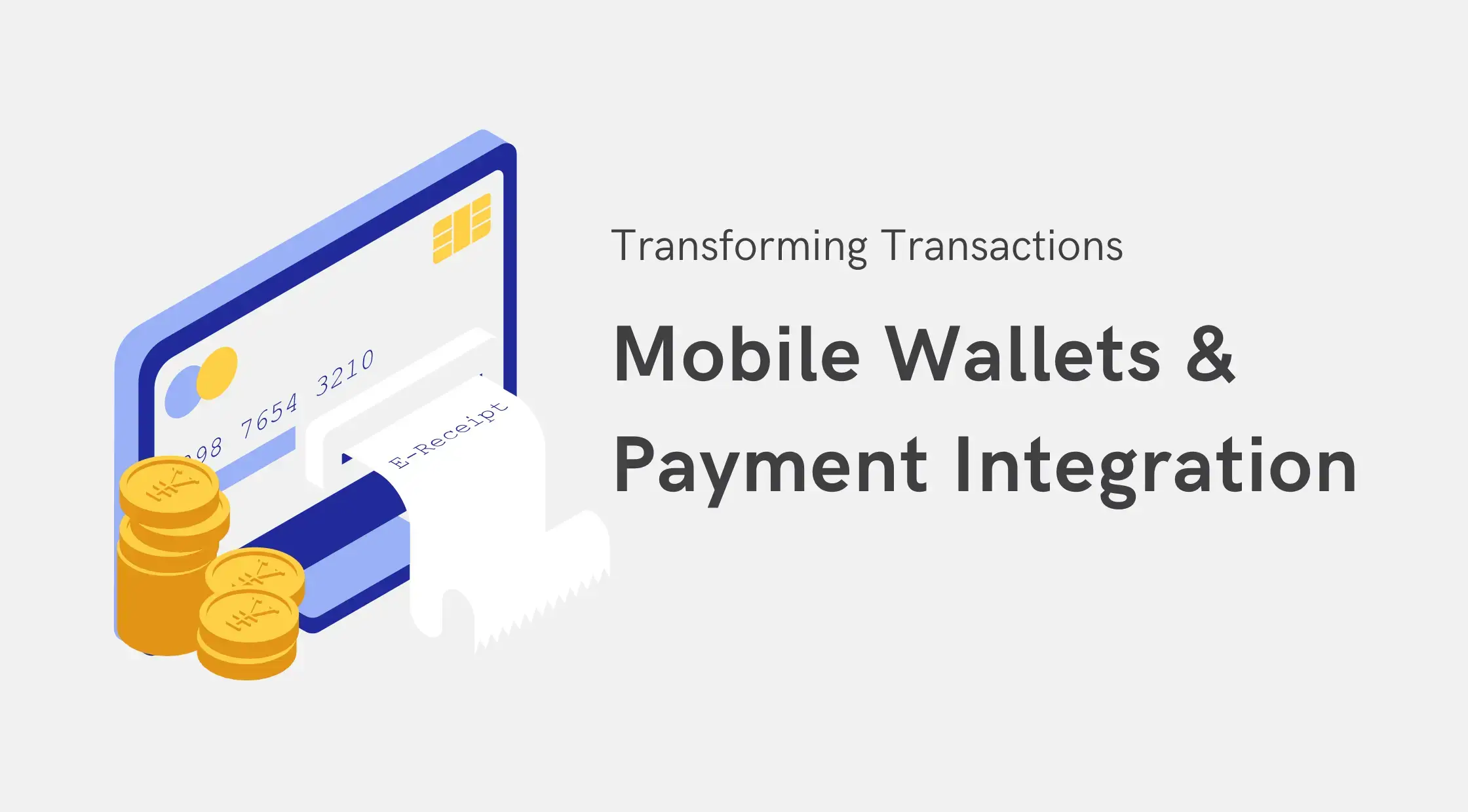 Mobile Wallets and Payment Integration: Transforming Transactions in the Digital Era